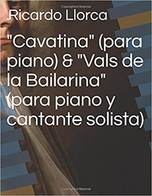 "Cavatina" (para piano) & "Vals de la Bailarina" (para piano y cantante solista)