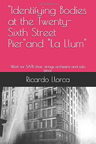 "Identifying Bodies at the Twenty-Sixth Street Pier" & "La Llum"